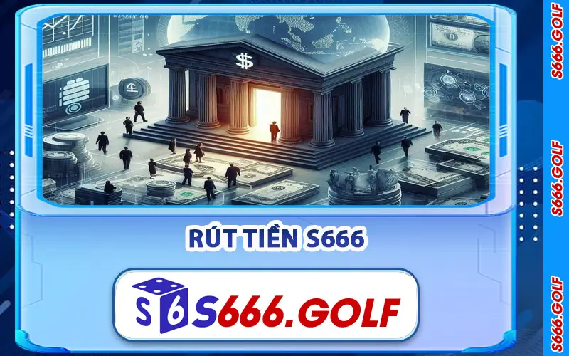Rút Tiền S666
