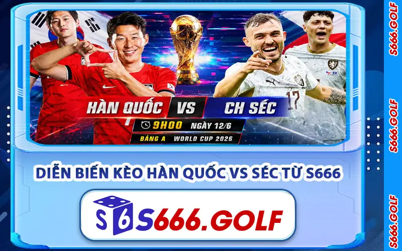 Dự Đoán Diễn Biến Trận Soi Kèo Hàn Quốc vs Séc Từ S666